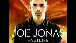 Joe Jonas - Not Right Now - Fast Life (Audio COMPLETE)