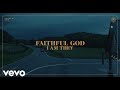 I AM THEY - Faithful God (Official Music Video)