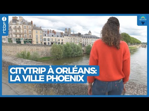 Citytrip à Orléans : la ville Phoenix - Les Ambassadeurs