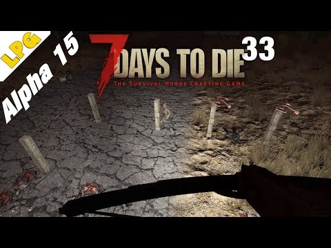 7 Days to Die Alpha 15 deutsch [33] Die 3. Feralhorde Tag 21 [Random Gen|7dtd|german]