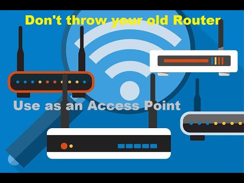 Don't throw your old Router - Use as an Access Point
