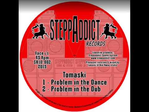 Tomaski - Problem in the dance + Dub / Wise Rockers - Next Step