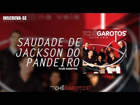 Tô Com Saudades - Tchê Garotos