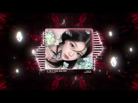 À Thì x 1000 Ánh Mắt Remix | Haiyang x Thazh Remix | Nhạc Hot  TikTok 2025