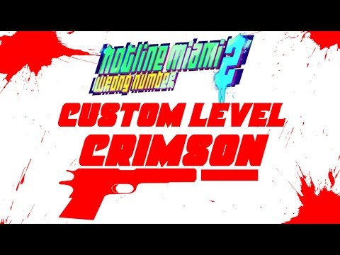 Hotline Miami 2 Custom Level Editor #68 "CRIMSON"