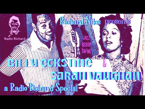 SARAH VAUGHAN & BILLY ECKSTINE – with Bop, Bird & Diz!!!