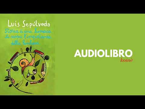 Storia di una lumaca che scoprì l'importanza della lentezza