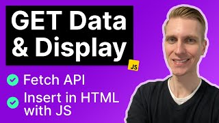 GET Data from API & Display in HTML with JavaScript Fetch API