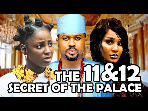 THE SECRET OF THE PALACE Complete Season 11&12 - Mike Godson, Ella Idu 2025 Latest Nollywood Movies