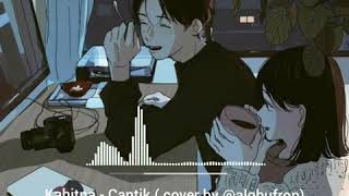 Download lagu KAHITNA - CANTIK || (cover by @alghufron) story wA mp3