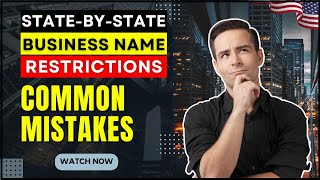 Business Name Registration Guidelines (What You Cannot Have) Business Name Restriction Across States