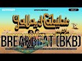 YALLA HABIBI WHISNU SANTIKA goes to BREAKBEAT (BKB) PACKAGE COLLECTIVE SETLIST VIP VOL 17 MIXTAPE