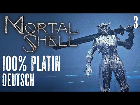 MORTAL SHELL 100% Platin (Deutsch) #3 - Tarsus, der erste Märtyrer!