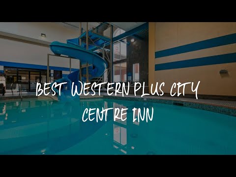 Best Western PLUS City Centre Inn Review - Edmonton , Canada