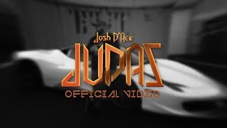 🎥 JUDAS (Official Video) - Josh D&#39;Ace