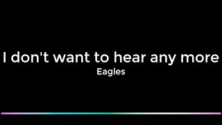 I don't want to hear any more | THE EAGLES | KARAOKE |