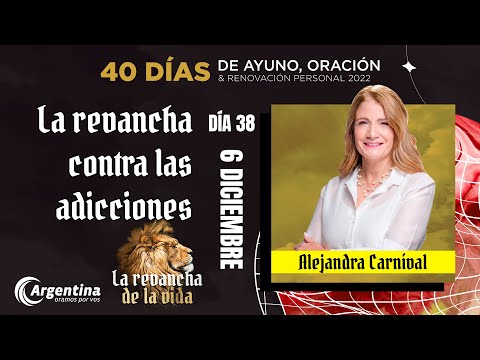 Día 38, 40 Días de Ayuno y Oración 2022 | Alejandra Carníval (LSA)
