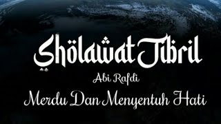 Download lagu Sholawat Jibril Merdu Dan Menyentuh Hati 1 Jam Non Stop - Abi Rafdi mp3
