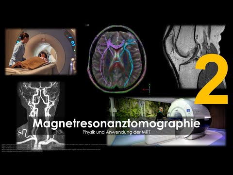 Grundlagen der Magnetresonanztomographie - Physik der MRT (2)