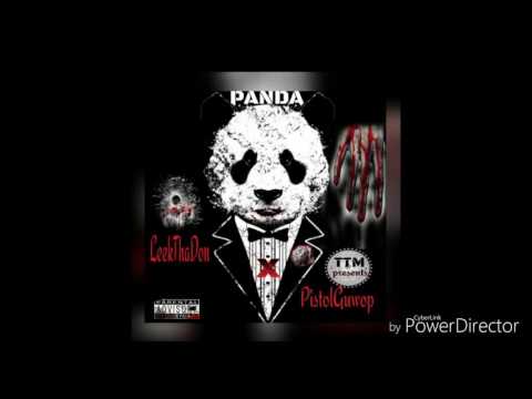 LeekThaDon Panda Freestyle ft PistolGuwop