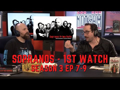 Sopranos Prima Volta - Season 3 Ep 7-9 First Watch w/Ian Fidance & Sam Roberts
