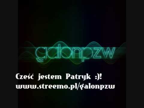 GalonPZW ft.Pycio - Cześć Jestem Patryk !