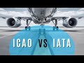 The Difference Between ICAO and IATA