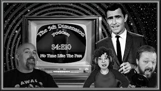 The 5th Dimension (A Twilight Zone Podcast) S4:E10 - No Time Like the Past