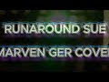 Runaround Sue (MARVEN GER COVER)