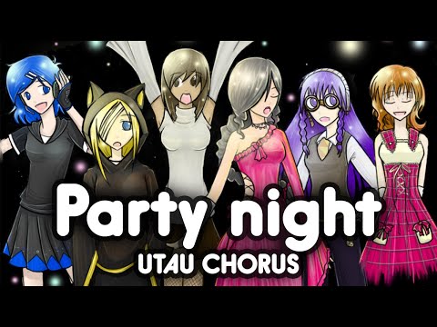 【UTAU Cover】Party night 【Aiko, Neko, Anaka, Camila, Bunko & Mayu】