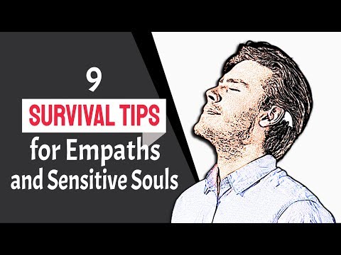 9 Survival Tips for Empaths and Sensitive Souls
