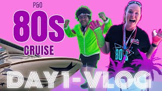 P&O 80s Theme Cruise - Day 1 Vlog - What Happens on Embarkation Day?