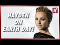 Hayden Panettiere Rocks Earth Day! 