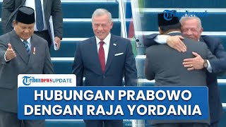Hubungan Dekat Presiden Prabowo dengan Raja Yordania, Kenal Sejak Masa Muda Pernah Satu Akmil Bareng