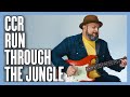 Creedence Clearwater Revival (CCR) Run Through the Jungle Guitar Lesson + Tutorial