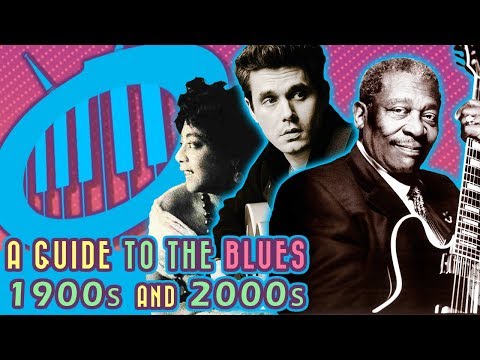 Guide to the Blues: 1900s - 2000s