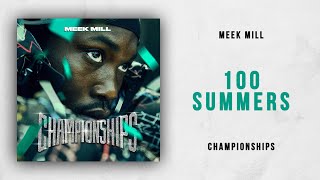Meek Mill - 100 Summers (Championships)