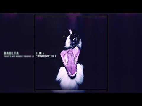 Baulta - That's my house you're living in [Full Album]