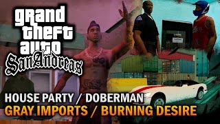 GTA San Andreas Missions: House Party, Burning Desire, Gray Imports & Doberman [RenderHook & More]