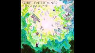 Quiet Entertainer   Sincere  Dream Sequencer