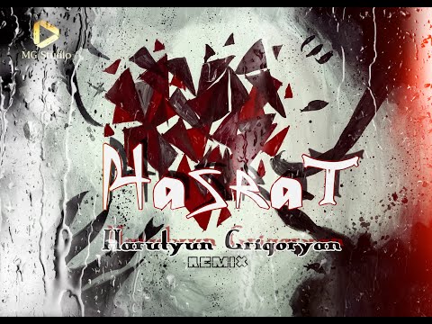 Harutyun Grigoryan - Hasrat 2021   | Tu Dil Ki Pehli Hasrat |