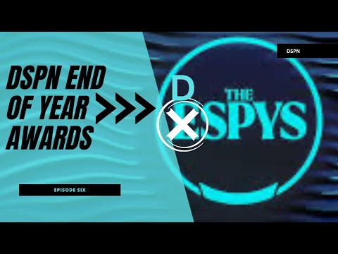 THE DSPN END OF YEAR AWARDS! | DSPN PODCAST EPISODE 6 |