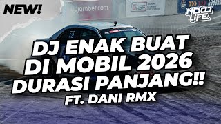 Download lagu DJ ENAK BUAT DI MOBIL! BREAKBEAT DURASI PANJANG!! FULL BASS 2026 [NDOO LIFE FT. @Dani8th   ] mp3