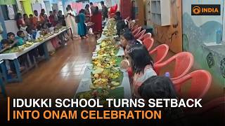 Idukki school turns setback into Onam celebration