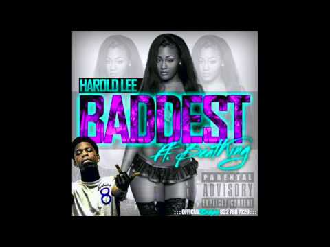 Haroldlujah - Baddest (Feat. Beat King)
