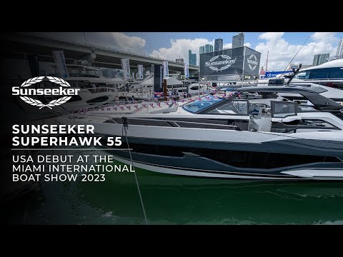 The Sunseeker Superhawk 55 USA Debut | Miami International Boat Show 2023