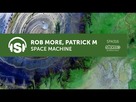 Rob More, Patrick M - Space Machine (DYAB Mix) - Stereo Productions