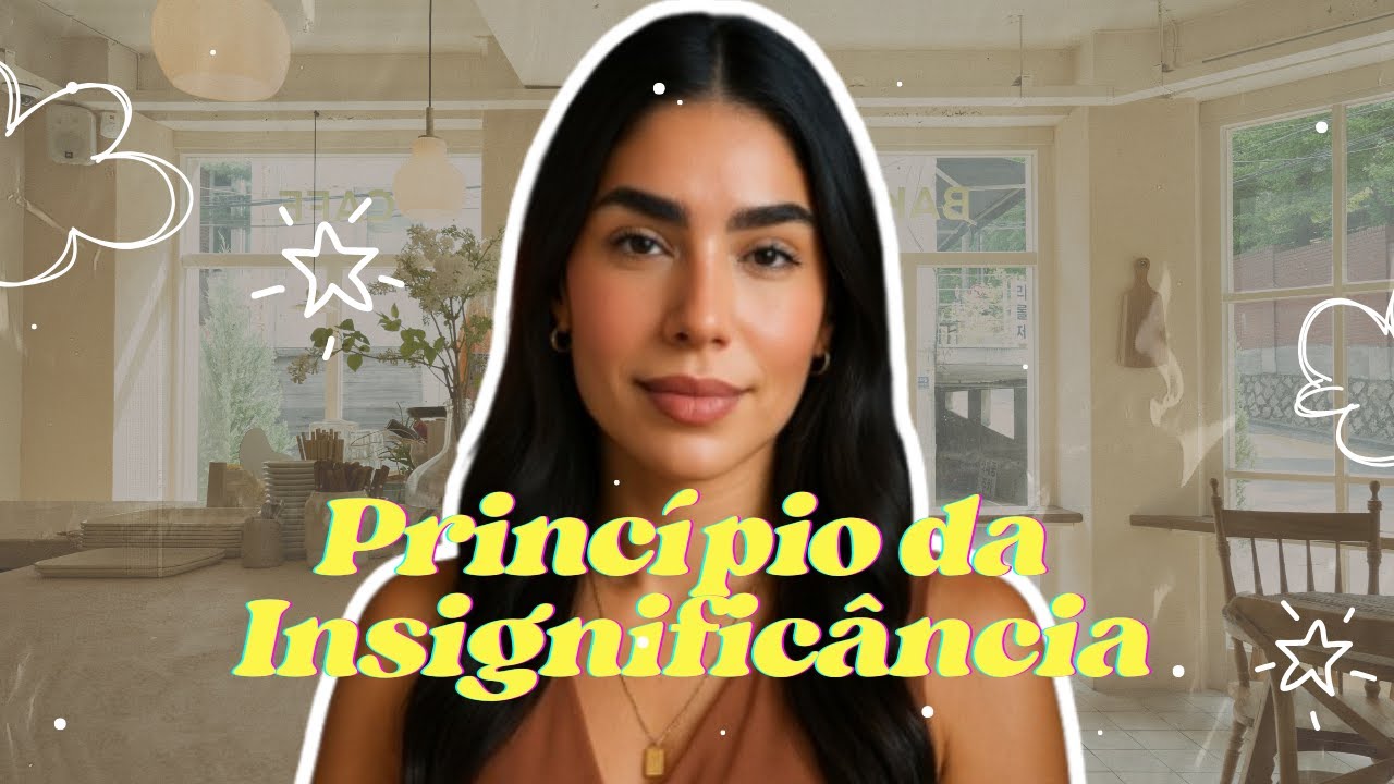 ENTENDA DE UMA VEZ POR TODAS! Princípio da insignificância