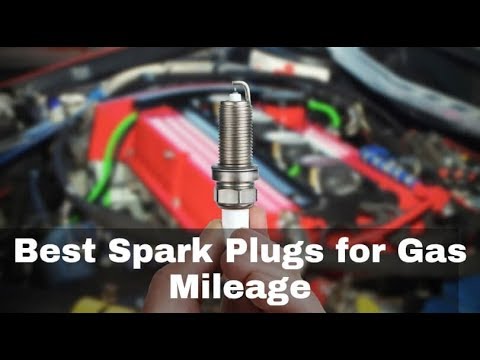 Best Spark Plugs for Gas Mileage - Reviews of 2021
