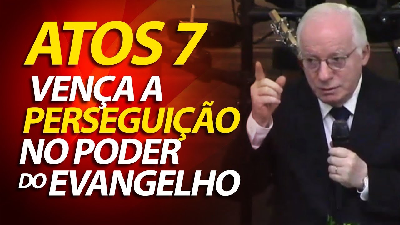Atos 7 - Vença a perseguição no poder do evangelho. A história de Estevão | Pastor Paulo Seabra